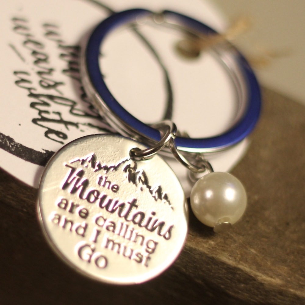 The Mountains Are Calling... Keychain with Pearl